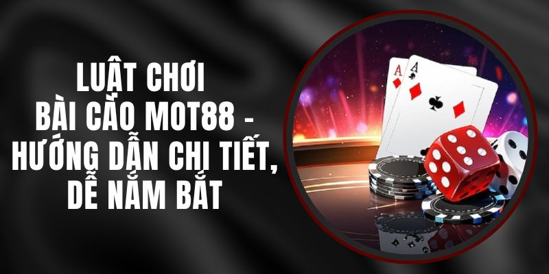 Luật Chơi Bài Cào MOT88 - Hướng Dẫn Chi Tiết, Dễ Nắm Bắt